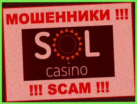 Sol Casino - это SCAM ! ОЧЕРЕДНОЙ ОБМАНЩИК !!!