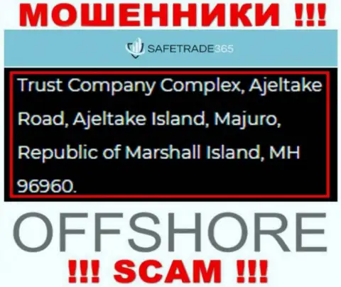 Не имейте дела с разводилами SafeTrade 365 - надувают ! Их адрес в офшорной зоне - Trust Company Complex, Ajeltake Road, Ajeltake Island, Majuro, Republic of Marshall Island, MH 96960