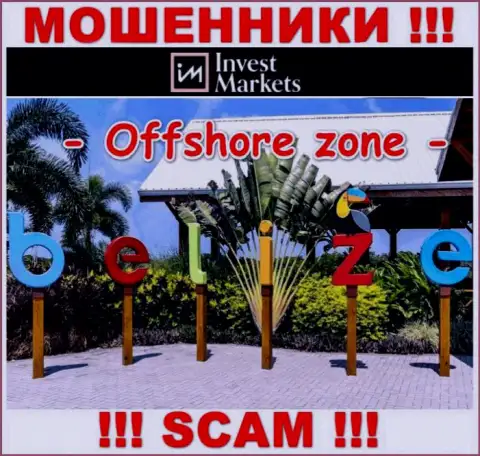 Invest Markets имеют оффшорную регистрацию: Belize - будьте очень бдительны, мошенники