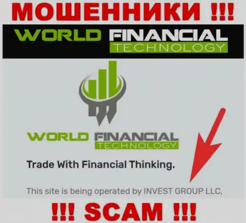 Данные о юридическом лице WorldFinancialTechnology на их официальном сайте имеются - это INVEST GROUP LLC