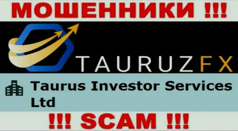 Инфа про юридическое лицо интернет мошенников Тауруз Инвестор Сервисес Лтд - Taurus Investor Services Ltd, не обезопасит Вас от их загребущих рук