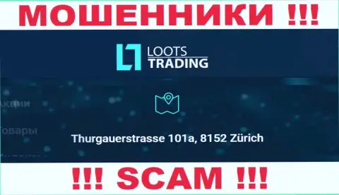 Loots Trading - это обычные махинаторы ! Не собираются предоставить настоящий официальный адрес организации