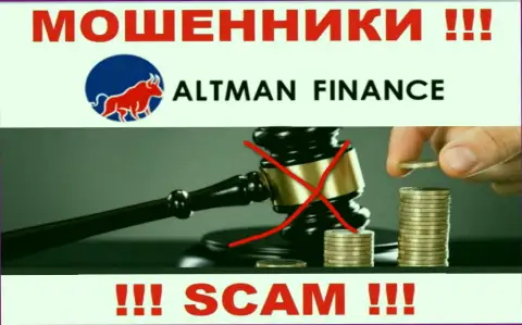 Не связывайтесь с организацией ALTMAN FINANCE INVESTMENT CO., LTD - эти internet мошенники не имеют НИ ЛИЦЕНЗИИ, НИ РЕГУЛЯТОРА