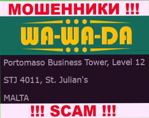 Офшорное расположение Wa-Wa-Da Com - Portomaso Business Tower, Level 12 STJ 4011, St. Julian's, Malta, оттуда данные кидалы и прокручивают свои незаконные делишки